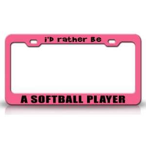  ID RATHER BE A SOFTBALL PLAYER Occupational Career, High 