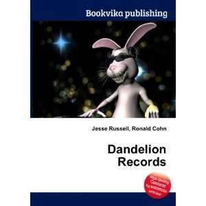  Dandelion Records Ronald Cohn Jesse Russell Books