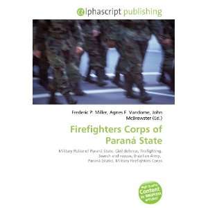  Firefighters Corps of Paraná State (9786133968844) Books