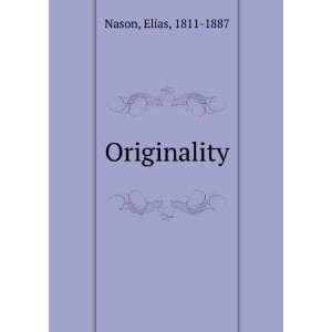  Originality. Elias Nason Books
