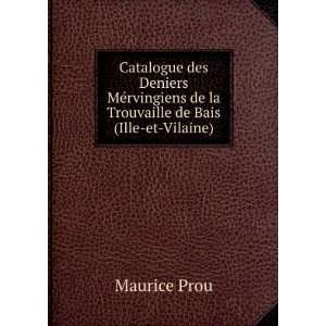  Catalogue des Deniers MÃ©rvingiens de la Trouvaille de 