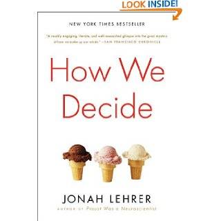 How We Decide by Jonah Lehrer (Jan 14, 2010)
