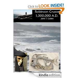 Robinson Crusoe 1,000,000 A.D. John T Cullen  Kindle 