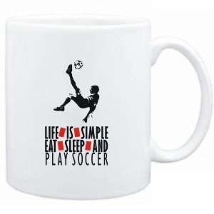 Mug White  LIFE IS SIMPLE. EAT , SLEEP & play Soccer  Sports  