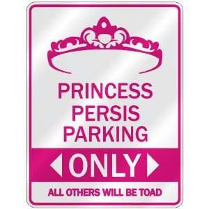   PRINCESS PERSIS PARKING ONLY  PARKING SIGN