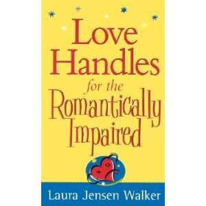  Love Handles for the Romantically Impaired [Paperback 