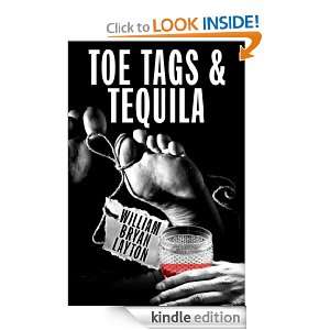 Toe Tags & Tequila William Bryan Layton  Kindle Store