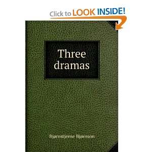  Three dramas BjÃ¸rnstjerne BjÃ¸rnson Books