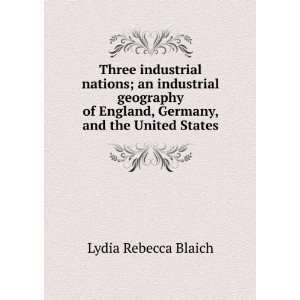   England, Germany, and the United States Lydia Rebecca Blaich Books