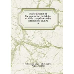   civiles . 6 Victor Foucher Guillaume Louis  Julien CarrÃ© Books