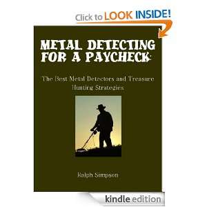Metal Detecting for a Paycheck The Best Metal Detectors and Treasure 