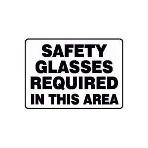 SAFETY GLASSES REQUIRED IN THIS AREA 10 x 14 Dura Fiberglass Sign