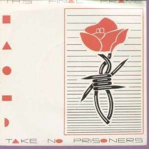  TAKE NO PRISONERS 7 INCH (7 VINYL 45) UK DRC 1985 THIS 
