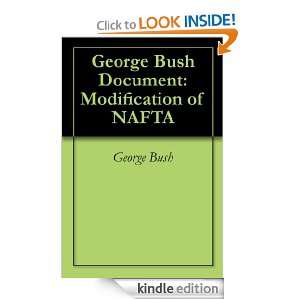 George Bush Document Modification of NAFTA George Bush, George Bush 