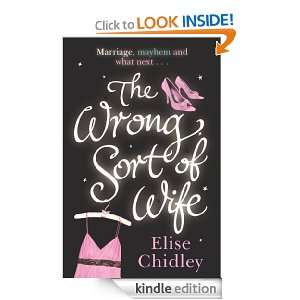 The Wrong Sort of Wife? Elise Chidley  Kindle Store