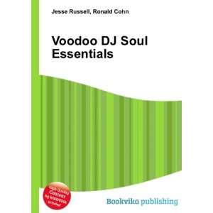  Voodoo DJ Soul Essentials Ronald Cohn Jesse Russell 