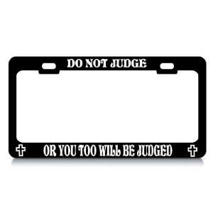 DO NOT JUDGE OR YOU TOO WILL BE JUDGED #2 Religious Christian Auto 