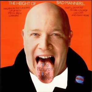  The Height Of Bad Manners Music