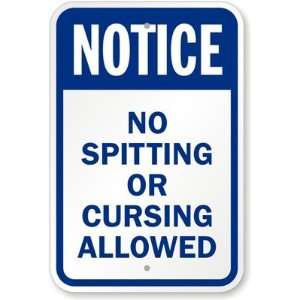   Spitting Or Cursing Allowed Aluminum Sign, 18 x 12