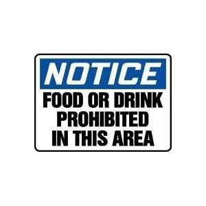  NOTICE FOOD OR DRINK PROHIBITED IN THIS AREA Sign   7 x 