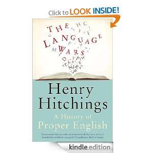 The Language Wars Henry Hitchings  Kindle Store