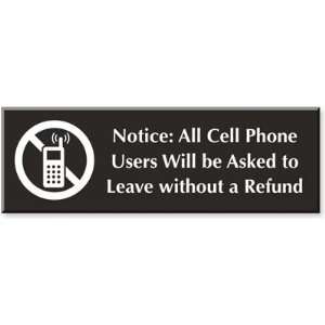  Notice All Cell Phone Users Will Be Asked To Leave Without 