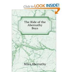  The Ride of the Abernathy Boys Miles Abernathy Books