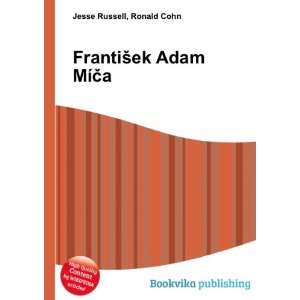    FrantiÅ¡ek Adam MÃ­Äa Ronald Cohn Jesse Russell Books