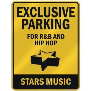    FOR R&B AND HIP HOP STARS  PARKING SIGN MUSIC