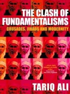 clash of fundamentalisms tariq ali paperback $ 10 66