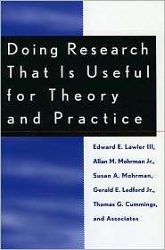 Doing Research That Is Useful for Theory and Practice, (0739101005 