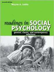 Readings in Social Psychology General, Classic, and Contemporary 