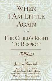 When I Am Little Again And The Childs Right To Respect, (0819183075 