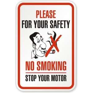 Please For Your Safety, No Smoking, Stop Your Motor 