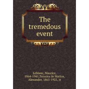   , Maurice Teixeira de Mattos, Alexander, Leblanc  Books