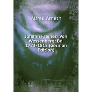   Von Wessenberg Bd. 1773 1815 (German Edition) (9785874595371) Alfred