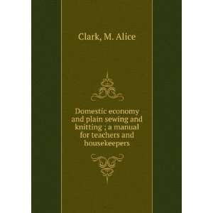   manual for teachers and housekeepers M. Alice Clark Books