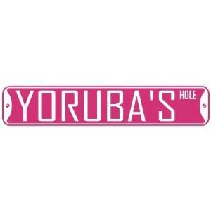   YORUBA HOLE  STREET SIGN