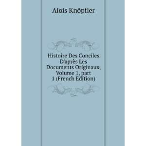   , Volume 1,Â part 1 (French Edition) Alois KnÃ¶pfler Books