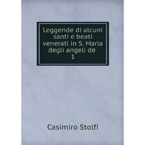   beati venerati in S. Maria degli angeli de . 1 Casimiro Stolfi Books