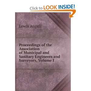   and Sanitary Engineers and Surveyors, Volume I Lewis Angeli Books