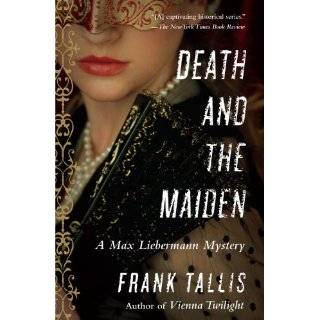   and the Maiden A Max Liebermann Mystery by Frank Tallis (Oct 2, 2012