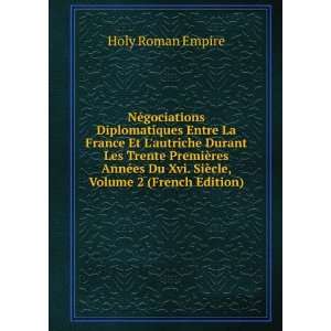   Du Xvi. SiÃ¨cle, Volume 2 (French Edition) Holy Roman Empire Books