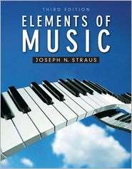 Elements of Music, (0205007090), Joseph Straus, Textbooks   Barnes 