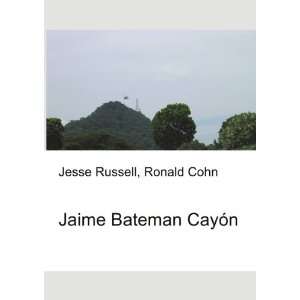  Jaime Bateman CayÃ³n Ronald Cohn Jesse Russell Books