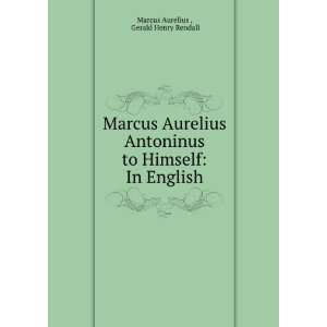   to Himself In English Gerald Henry Rendall Marcus Aurelius  Books