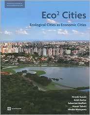 Eco2 Cities Ecological Cities as Economic Cities, (082138046X 