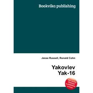  Yakovlev Yak 16 Ronald Cohn Jesse Russell Books