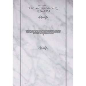   soit dans les. 18 A. V. (Antoine Vincent), 1766 1834 Arnault Books