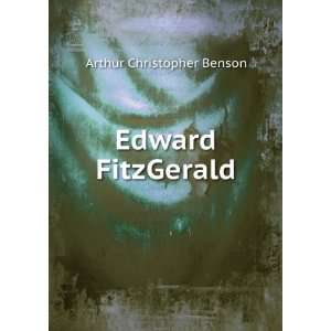  Edward FitzGerald Arthur Christopher Benson Books